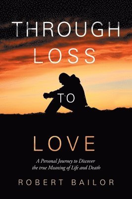 Through Loss to Love 1