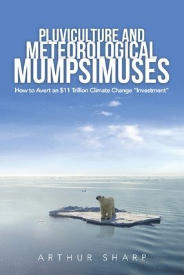 Arthur Sharp - Pluviculture and Meteorological Mumpsimuses, Häftad