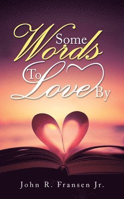 bokomslag Some Words to Love By