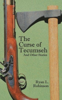 Ryan L Robinson, Ryan L. Robinson - Curse of Tecumseh, Häftad