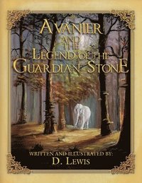 bokomslag Avanier and the Legend of the Guardian Stone