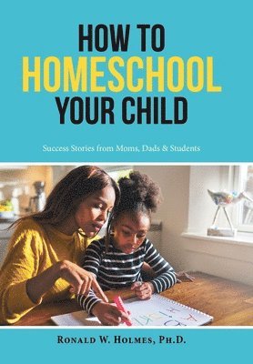 bokomslag How to Homeschool Your Child