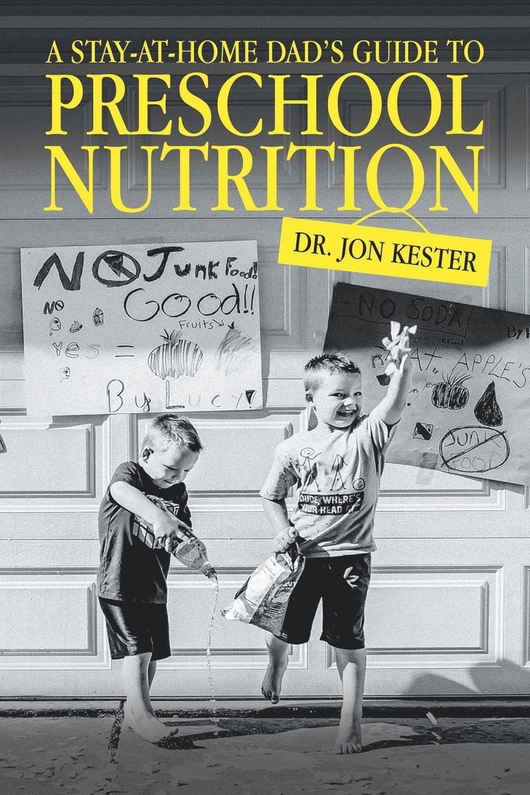 A Stay-At-Home Dad's Guide to Preschool Nutrition 1