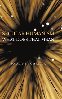 bokomslag Secular Humanism What Does That Mean