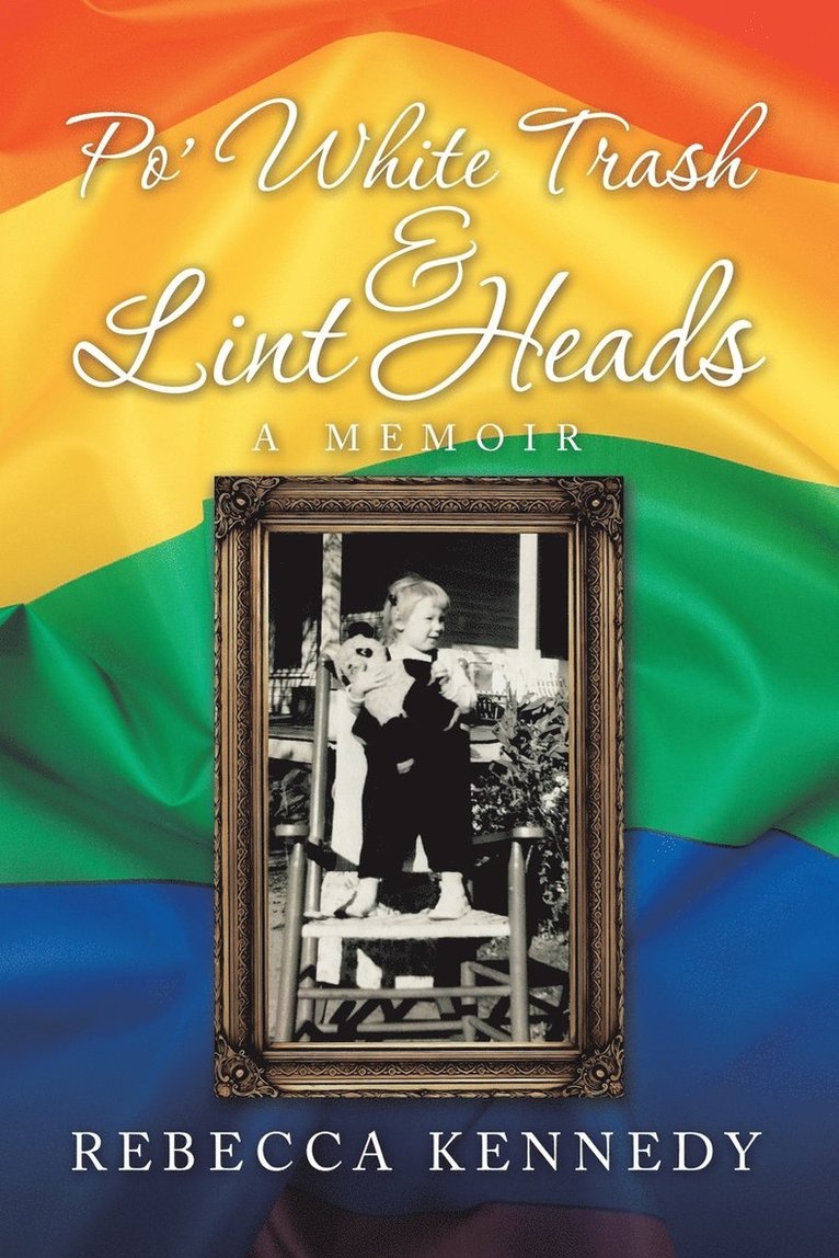 Rebecca Kennedy - Po' White Trash & Lint Heads, Häftad