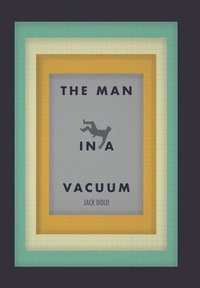 bokomslag Man in a Vacuum