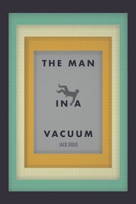 The Man in a Vacuum 1