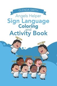 bokomslag Angels Helper Sign Language Coloring and Activity Book