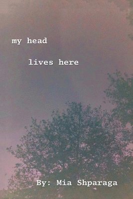 My Head Lives Here 1