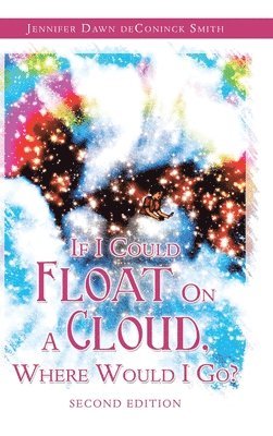 If I Could Float on a Cloud, Where Would I Go? 1