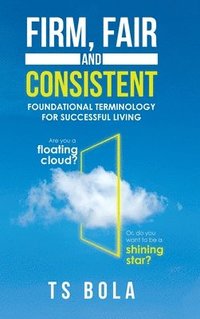 bokomslag Firm, Fair and Consistent