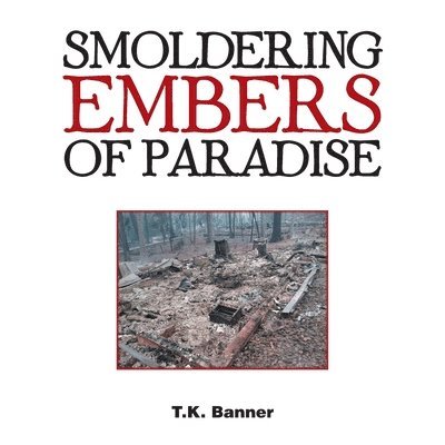 Smoldering Embers of Paradise 1