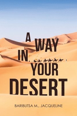 bokomslag A Way in Your Desert