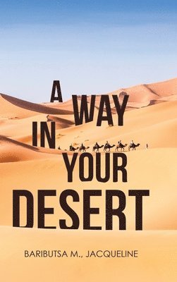 bokomslag A Way in Your Desert