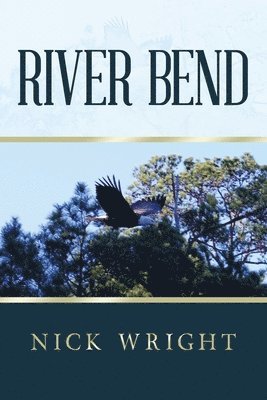 Nick Wright - River Bend, Häftad