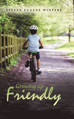 Growing up Friendly 1