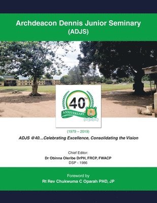 Obinna Oleribe Drph Frcp Fwacp, Dr Obinna Oleribe DrPH FRCP FWACP - Archdeacon Dennis Junior Seminary, Häftad