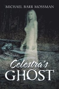 bokomslag Celestra's Ghost