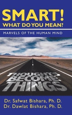 Safwat Bishara Ph D, Dawlat Bishara Ph D, Safwat Bishara Ph. D., Dawlat Bishara Ph. D., Dr. Safwat Bishara Ph. D., Dr. Dawlat Bishara Ph. D., Safwat Bishara, Dawlat Bishara - Smart! What Do You Mean?, Inbunden