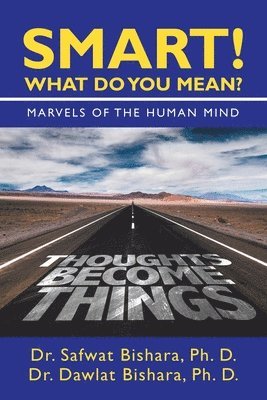 Safwat Bishara Ph D, Dawlat Bishara Ph D, Safwat Bishara Ph. D., Dawlat Bishara Ph. D., Dr. Safwat Bishara Ph. D., Dr. Dawlat Bishara Ph. D., Safwat Bishara, Dawlat Bishara - Smart! What Do You Mean?, Häftad