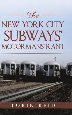 The New York City Subways' Motormans' Rant 1