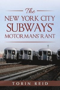 bokomslag The New York City Subways' Motormans' Rant