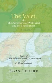 bokomslag The Valet, Aka the Adventures of Will Ferrell and the Scandinavian