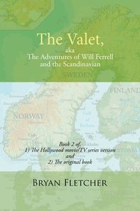 bokomslag The Valet, Aka the Adventures of Will Ferrell and the Scandinavian