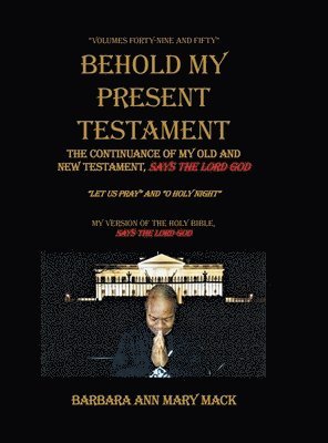 Behold My Present Testament