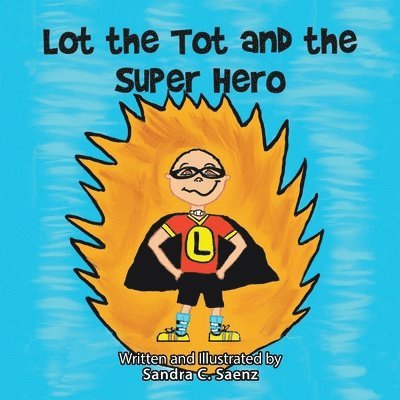 Lot the Tot and the Super Hero 1