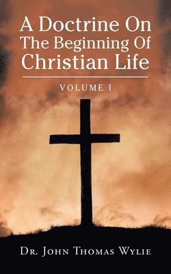 Doctrine on the Beginning of Christian Life