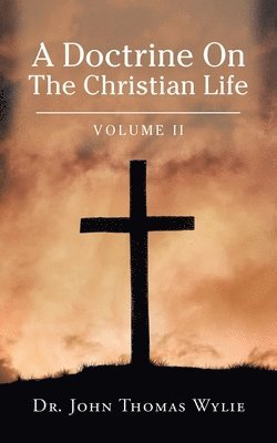 bokomslag A Doctrine on the Christian Life