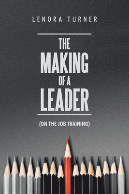 bokomslag The Making of a Leader