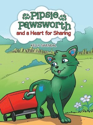 Kelly Swendal - Pipsie Pawsworth and a Heart for Sharing, Inbunden