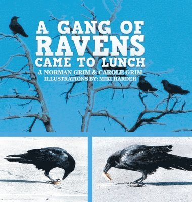 Gang of Ravens Came to Lunch