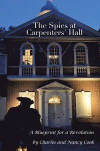bokomslag The Spies at Carpenters' Hall
