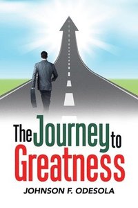 bokomslag The Journey to Greatness