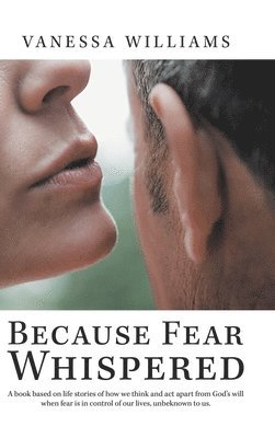 Because Fear Whispered 1