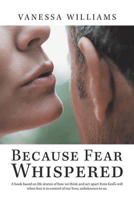 Because Fear Whispered 1