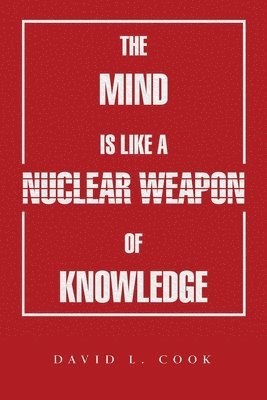Mind Is Like a Nuclear Weapon of Knowledge