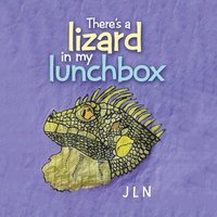 bokomslag There's a Lizard in My Lunchbox