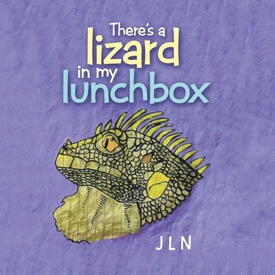 There's a Lizard in My Lunchbox 1