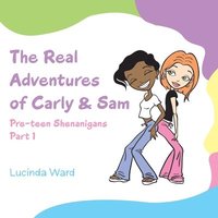 bokomslag The Real Adventures of Carly & Sam