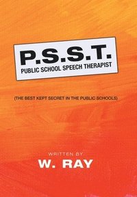 bokomslag P.S.S.T. Public School Speech Therapist