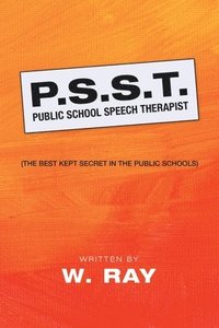 bokomslag P.S.S.T. Public School Speech Therapist