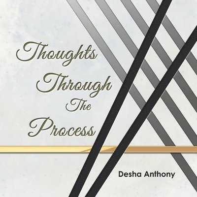 Thoughts Through the Process 1