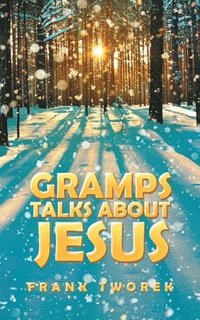 bokomslag Gramps Talks About Jesus