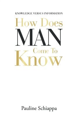 How Does Man Come to Know 1