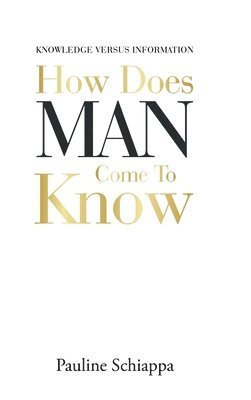 How Does Man Come to Know 1