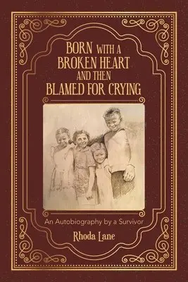 Rhoda Lane - Born with a Broken Heart and Then Blamed for Crying, Häftad. Tillgänglighet: Lägg i varukorg